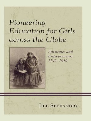 cover image of Pioneering Education for Girls across the Globe